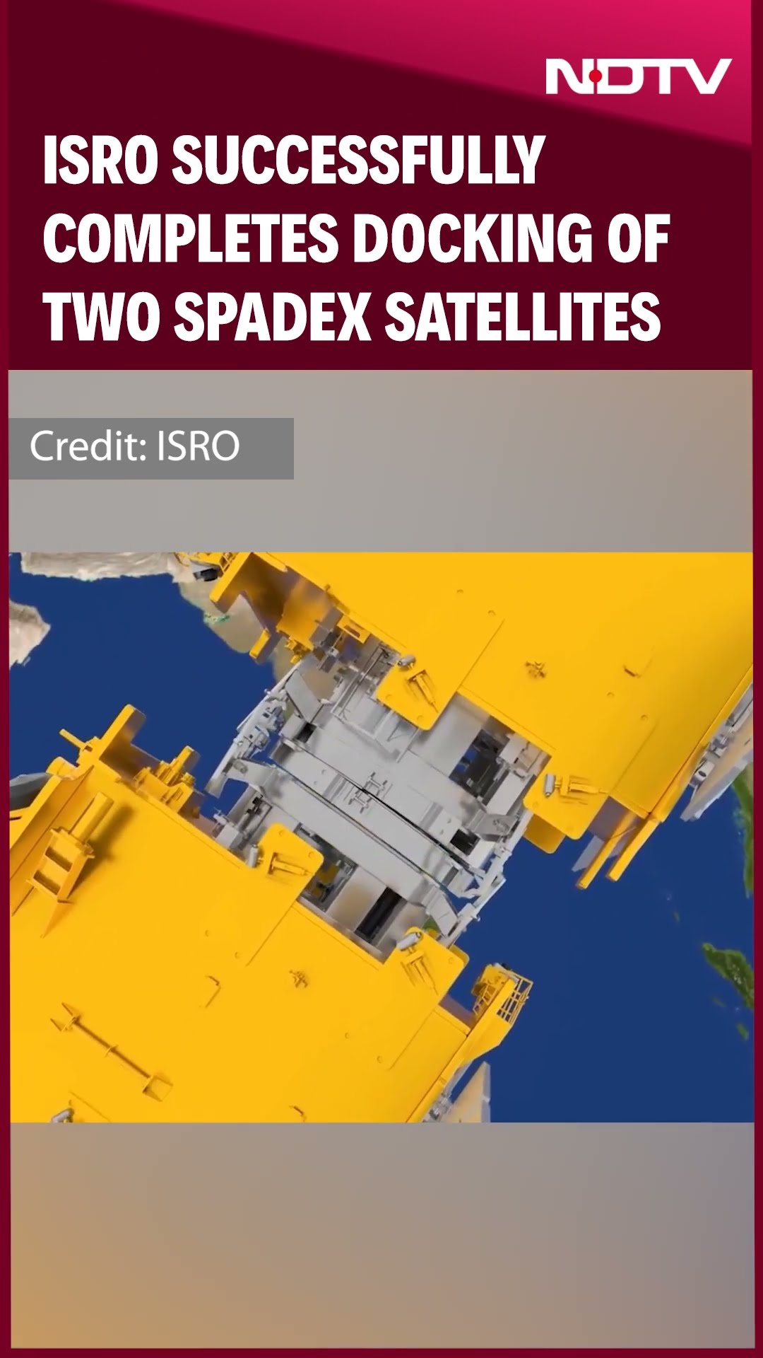 ISRO Successfully Completes Docking Of Two SPADEX Satellites